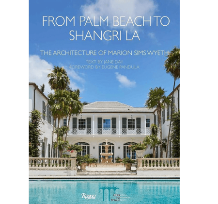 From Palm Beach to Shangri-La: The Architecture of Marion Sims Wyeth' Book Signing